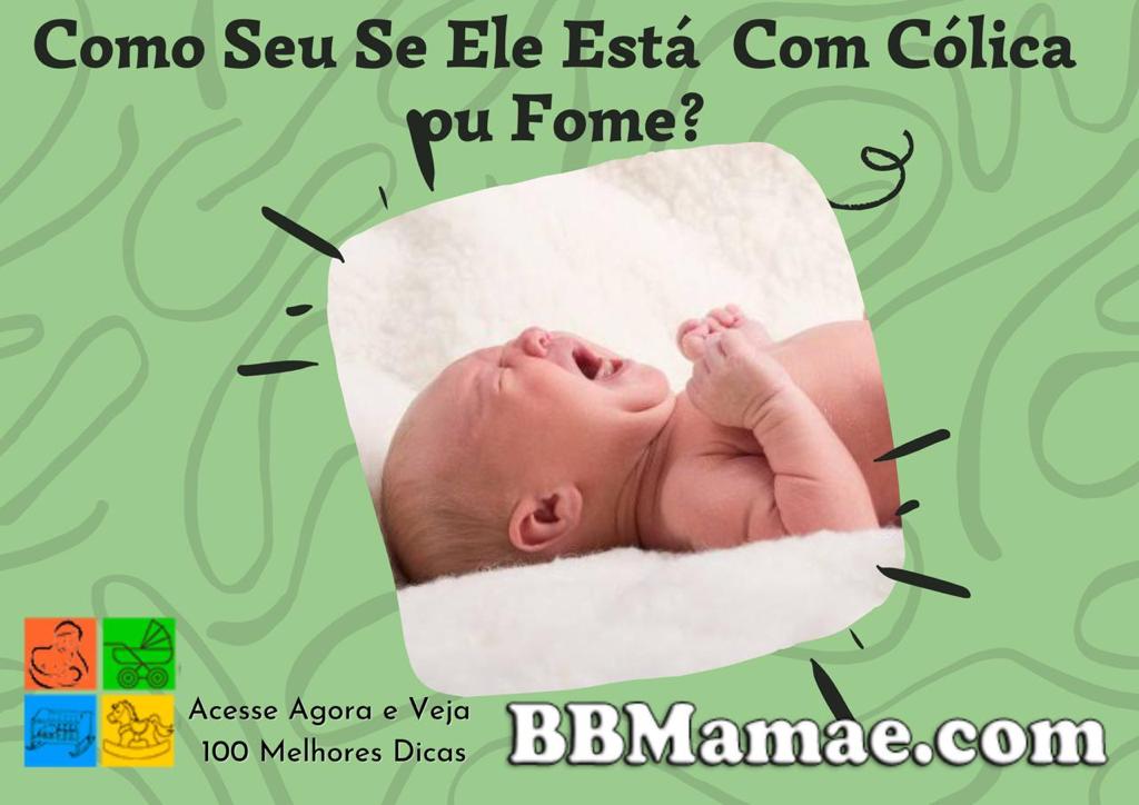 02. Como sei que ele está com cólica ou fome?
