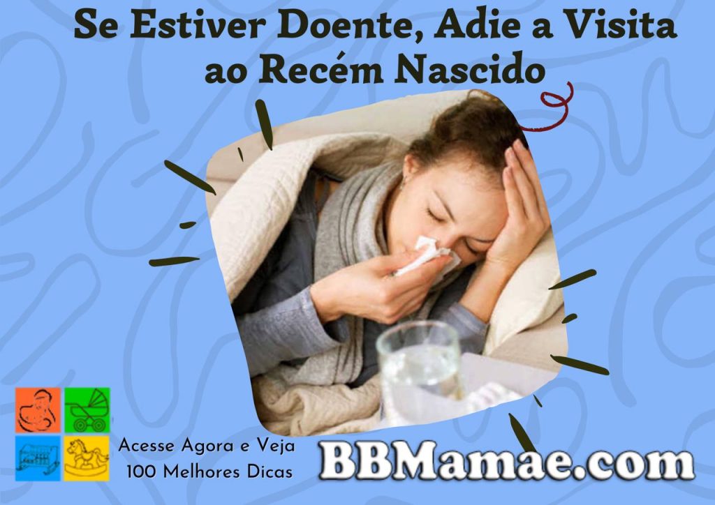 Se Estiver Doente, Adie a Visita ao Recém Nascido