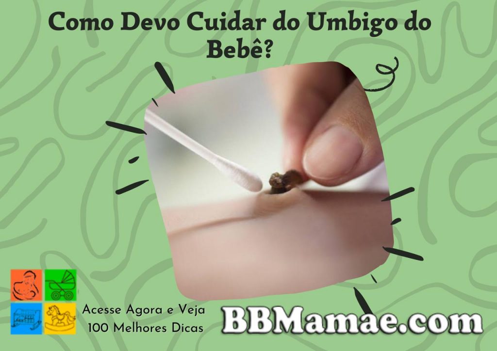 Como Devo Cuidar do Umbigo do Bebê?