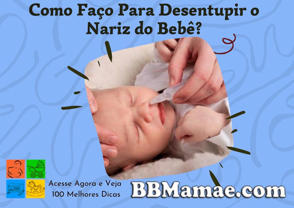 Como Faço Para Desentupir o Nariz do Bebê?