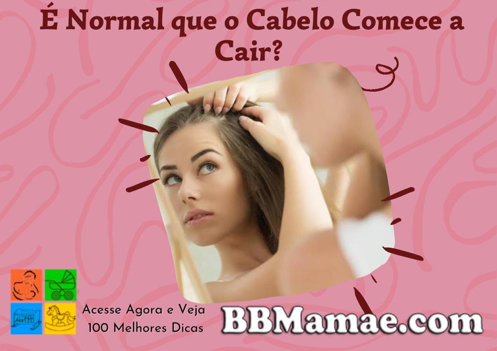 É Normal que o Cabelo Comece a Cair?
