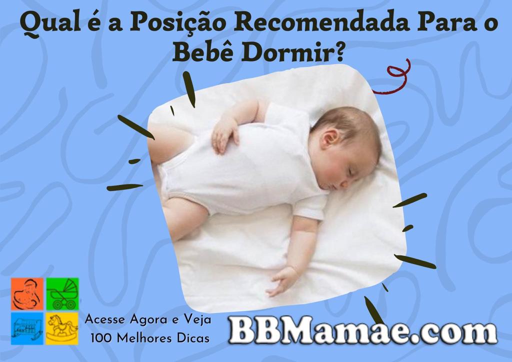 Qual é a Posição Recomendada Para o Bebê Dormir?