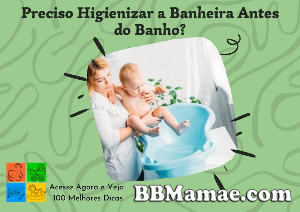 Preciso Higienizar a Banheira Antes do Banho?